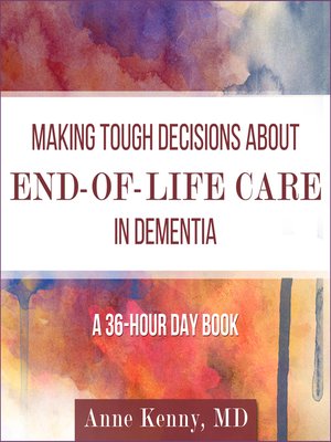 cover image of Making Tough Decisions about End-of-Life Care in Dementia
